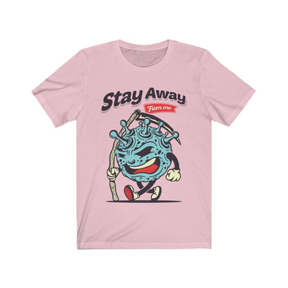 Stay Away Virus Pandemic T-Shirt
