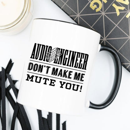 Audio Engineer - Don't Make Me Mute You! - Audio