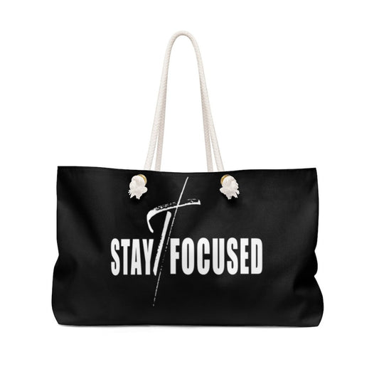 Weekender Tote Bag - Stay Focused