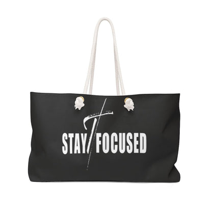 Weekender Tote Bag - Stay Focused
