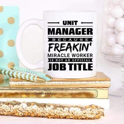 Magenta Shadow Gifts 11oz Coffee Mug - Unit Manager Because Freakin'