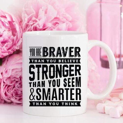Magenta Shadow Gifts 11oz Coffee Mug - "You Are Braver Than You