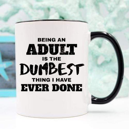 Magenta Shadow Gifts Being An Adult Is The Dumbest Thing I Have Ever