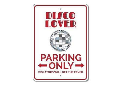 Orchid Eurybia Home Decor 12 x 18 inches Disco Lover Parking Sign