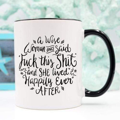 Magenta Shadow Gifts Funny Coffee Mug, A Wise Woman Once Said "F**k