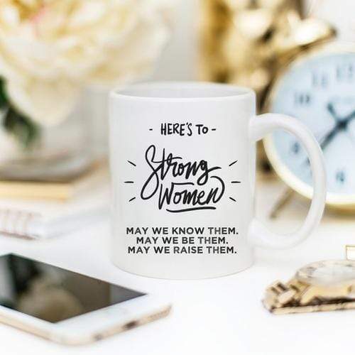 Magenta Shadow Gifts Here's to Strong Women Mug, Funny Mug, Coffee Cup,