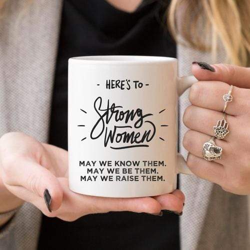 Magenta Shadow Gifts Here's to Strong Women Mug, Funny Mug, Coffee Cup,