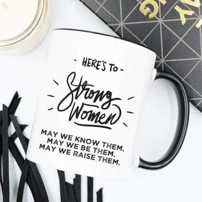 Magenta Shadow Gifts Here's to Strong Women Mug, Funny Mug, Coffee Cup,