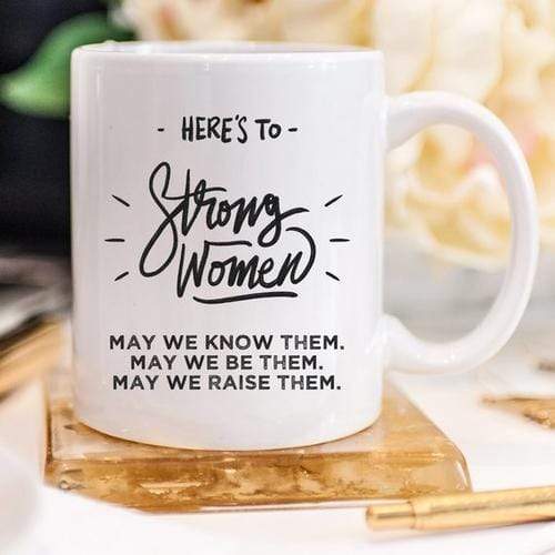 Magenta Shadow Gifts Here's to Strong Women Mug, Funny Mug, Coffee Cup,