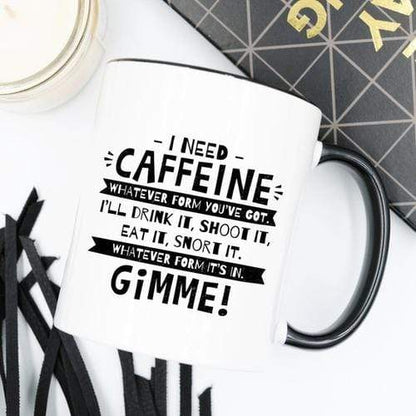 Magenta Shadow Home & Garden I Need Caffeine, Whatever Form You've Got, I'll