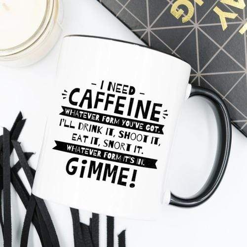 Magenta Shadow Home & Garden I Need Caffeine, Whatever Form You've Got, I'll