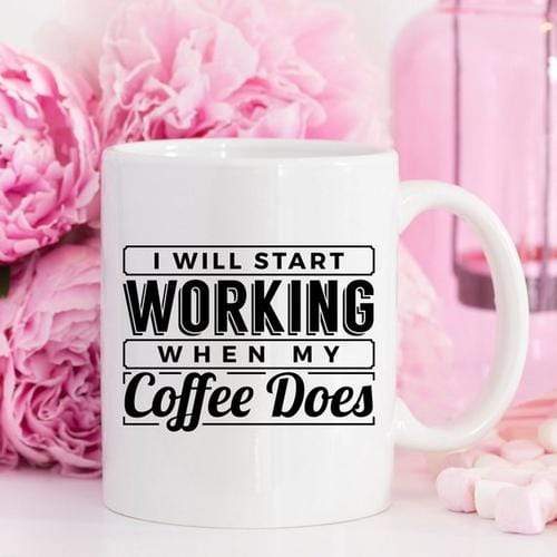 Magenta Shadow Home & Garden I Start Working When My Coffee Starts Working, No