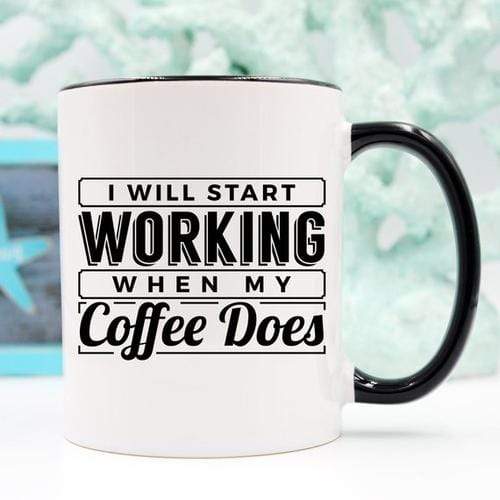 Magenta Shadow Home & Garden I Start Working When My Coffee Starts Working, No