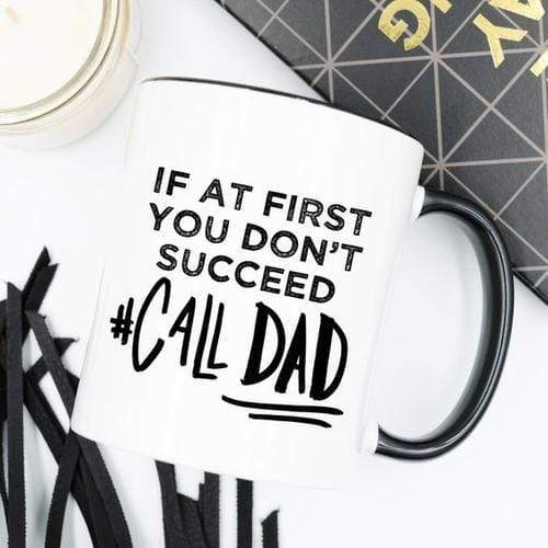 Magenta Shadow Home & Garden If At First You Don't Succeed Call Dad Mug, Dad