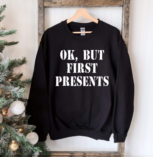 Agate Sweaters & Hoodies Ok But First Presents Christmas Sweatshirt