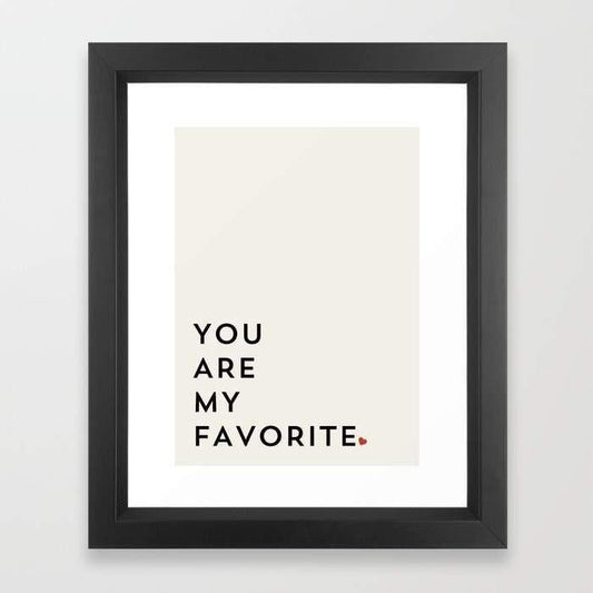 Scorpius Home Decor YOU ARE MY FAVORITE Frame